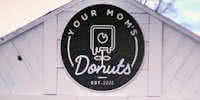 Your Moms Donuts